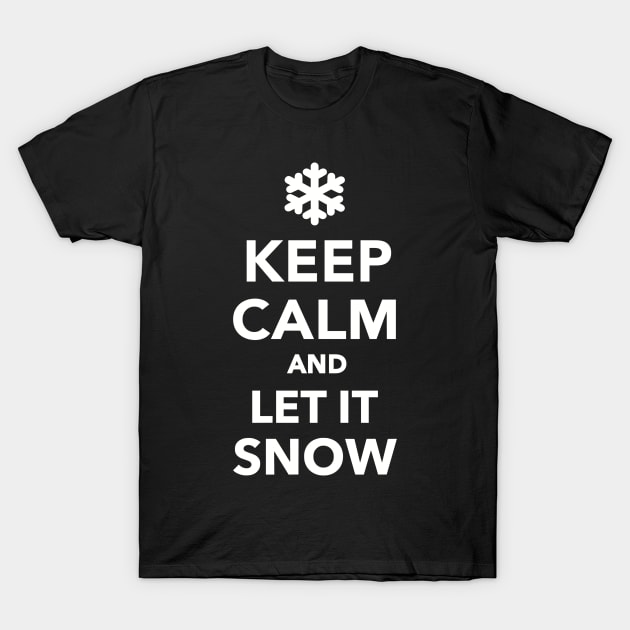 Keep calm let it snow T-Shirt by Designzz